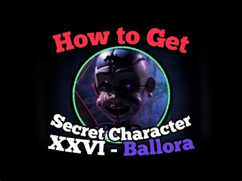 How to Get Secret Character XXVI (Ballora) in .